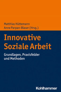 Abbildung von Hüttemann / Parpan-Blaser | Innovative Soziale Arbeit | 1. Auflage | 2023 | beck-shop.de
