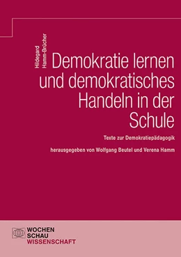 Abbildung von Hamm-Brücher / Beutel | Demokratie Lernen und demokratisches Handeln in der Schule | 1. Auflage | 2023 | beck-shop.de