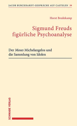 Abbildung von Bredekamp | Sigmund Freuds figürliche Psychoanalyse | 1. Auflage | 2023 | beck-shop.de