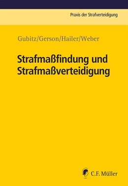 Abbildung von Weber / Gerson | Strafmaßfindung und Strafmaßverteidigung | 1. Auflage | 2023 | beck-shop.de