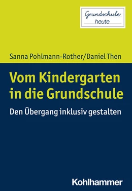 Abbildung von Pohlmann-Rother / Then | Vom Kindergarten in die Grundschule | 1. Auflage | 2023 | beck-shop.de