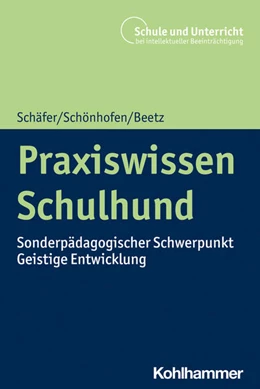 Abbildung von Schäfer / Schönhofen | Praxiswissen Schulhund | 1. Auflage | 2023 | beck-shop.de
