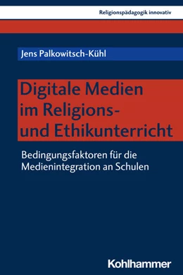 Abbildung von Palkowitsch-Kühl | Digitale Medien im Religions- und Ethikunterricht | 1. Auflage | 2023 | beck-shop.de