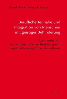 Abbildung von Fischer / Heger | Berufliche Teilhabe und Integration von Menschen mit geistiger Behinderung | 1. Auflage | 2019 | beck-shop.de