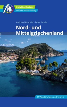 Abbildung von Neumeier / Kanzler | Nord- und Mittelgriechenland Reiseführer Michael Müller Verlag | 14. Auflage | 2023 | beck-shop.de