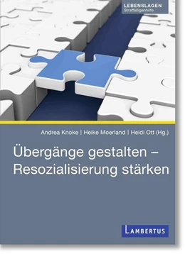 Abbildung von Knoke / Moerland | Übergänge gestalten - Resozialisierung stärken | 1. Auflage | 2023 | beck-shop.de