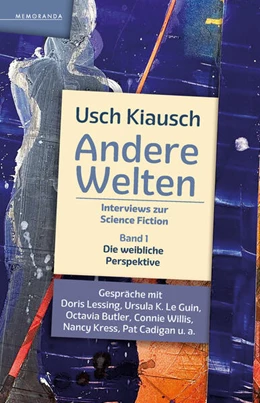 Abbildung von Kiausch | Andere Welten - Interviews zur Science Fiction - Band 1 | 1. Auflage | 2023 | beck-shop.de