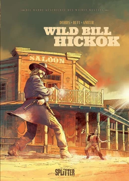 Abbildung von Dobbs | Die wahre Geschichte des Wilden Westens: Wild Bill Hickok | 1. Auflage | 2023 | beck-shop.de