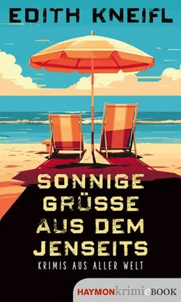 Abbildung von Kneifl | Sonnige Grüße aus dem Jenseits | 1. Auflage | 2024 | beck-shop.de