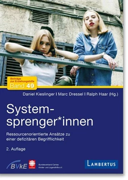 Abbildung von Kieslinger / Dressel | Systemsprenger*innen | 2. Auflage | 2023 | beck-shop.de