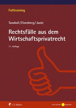 Abbildung von Tavakoli / Eisenberg | Rechtsfälle aus dem Wirtschaftsprivatrecht | 11. Auflage | 2023 | beck-shop.de
