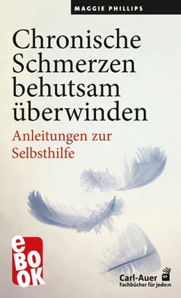 Abbildung von Phillips | Chronische Schmerzen behutsam überwinden | 4. Auflage | 2023 | beck-shop.de