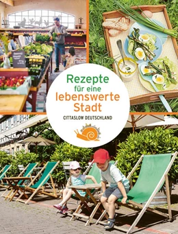 Abbildung von cittaslow Deutschland e. V. | Rezepte für eine lebenswerte Stadt | 1. Auflage | 2023 | beck-shop.de