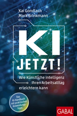 Abbildung von Gondlach / Brinkmann | KI jetzt! | 1. Auflage | 2024 | beck-shop.de