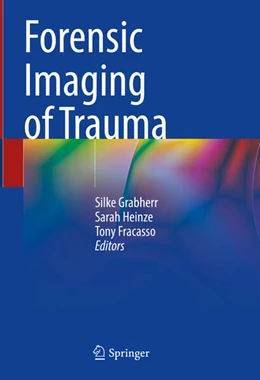 Abbildung von Grabherr / Heinze | Forensic Imaging of Trauma | 1. Auflage | 2024 | beck-shop.de