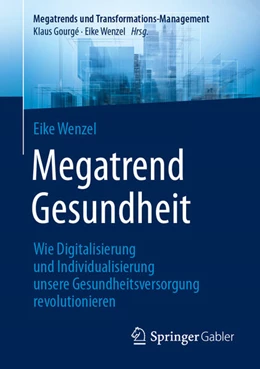 Abbildung von Wenzel | Megatrend Gesundheit: Wie Digitalisierung und Individualisierung unsere Gesundheitsversorgung revolutionieren | 1. Auflage | 2024 | beck-shop.de