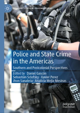 Abbildung von Gascón / Sclofsky | Police and State Crime in the Americas | 1. Auflage | 2024 | beck-shop.de