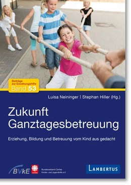 Abbildung von Neininger / Hiller | Zukunft Ganztagesbetreuung | 1. Auflage | 2023 | beck-shop.de
