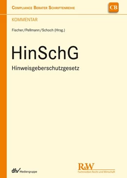 Abbildung von Fischer / Pellmann | HinSchG - Hinweisgeberschutzgesetz | 1. Auflage | 2023 | beck-shop.de