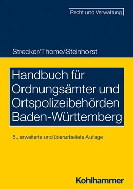 Abbildung von Strecker / Thome | Handbuch für Ordnungsämter und Ortspolizeibehörden Baden-Württemberg | 5. Auflage | 2023 | beck-shop.de