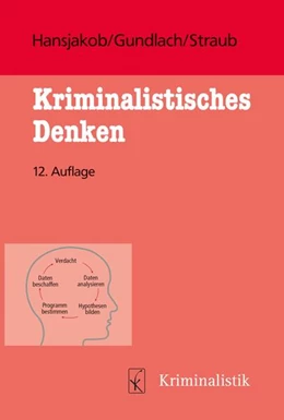 Abbildung von Gundlach / Straub | Kriminalistisches Denken | 12. Auflage | 2023 | beck-shop.de