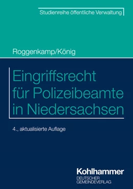 Abbildung von Roggenkamp / König | Eingriffsrecht für Polizeibeamte in Niedersachsen | 4. Auflage | 2023 | beck-shop.de