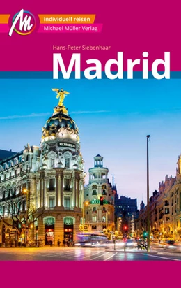 Abbildung von Siebenhaar | Madrid MM-City Reiseführer Michael Müller Verlag | 4. Auflage | 2023 | beck-shop.de