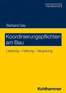Abbildung von Gay | Koordinierungspflichten am Bau | 1. Auflage | 2023 | beck-shop.de