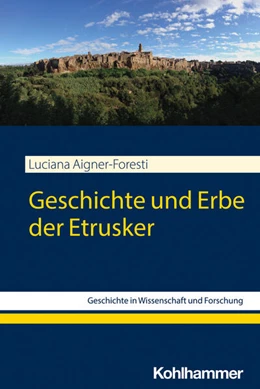 Abbildung von Aigner-Foresti | Geschichte und Erbe der Etrusker | 1. Auflage | 2023 | beck-shop.de