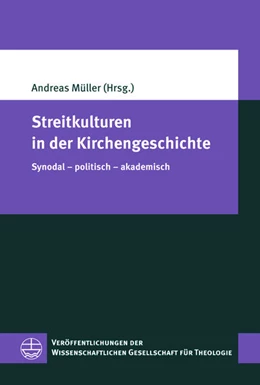 Abbildung von Müller | Streitkulturen in der Kirchengeschichte | 1. Auflage | 2023 | beck-shop.de