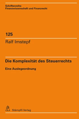 Abbildung von Imstepf | Die Komplexität des Steuerrechts | 1. Auflage | 2023 | beck-shop.de