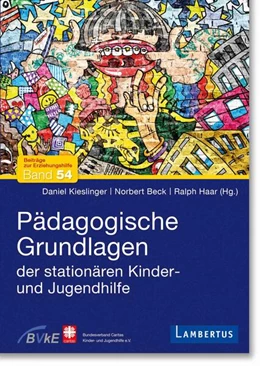 Abbildung von Kieslinger / Beck | Pädagogische Grundlagen der stationären Kinder- und Jugendhilfe | 1. Auflage | 2023 | beck-shop.de