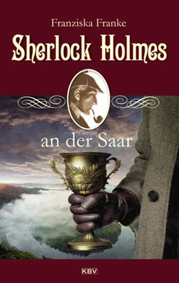 Abbildung von Franke | Sherlock Holmes an der Saar | 1. Auflage | 2024 | beck-shop.de