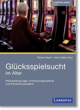 Abbildung von Hayer / Kalke | Glücksspielsucht im Alter | 1. Auflage | 2024 | beck-shop.de