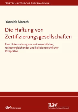 Abbildung von Morath | Die Haftung von Zertifizierungsgesellschaften | 1. Auflage | 2024 | beck-shop.de