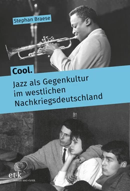Abbildung von Braese | Cool. Jazz als Gegenkultur im westlichen Nachkriegsdeutschland | 1. Auflage | 2024 | beck-shop.de