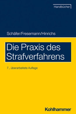 Abbildung von Schäfer / Fresemann | Die Praxis des Strafverfahrens | 7. Auflage | 2024 | beck-shop.de