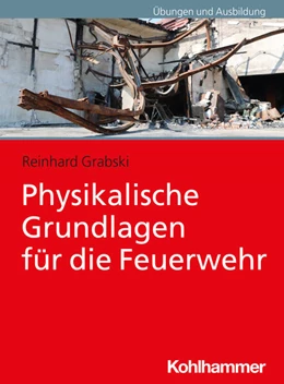 Abbildung von Grabski | Physikalische Grundlagen für die Feuerwehr | 1. Auflage | 2024 | beck-shop.de