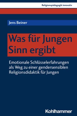 Abbildung von Beiner | Was für Jungen Sinn ergibt | 1. Auflage | 2024 | beck-shop.de