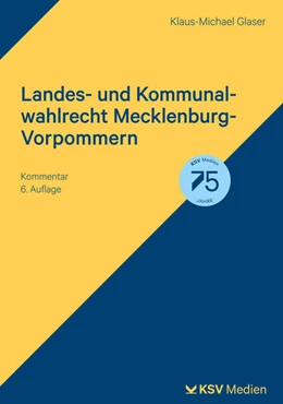 Abbildung von Glaser | Landes- und Kommunalwahlrecht Mecklenburg-Vorpommern | 6. Auflage | 2024 | beck-shop.de
