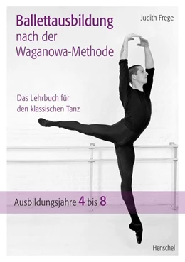 Abbildung von Frege | Ballettausbildung nach der Waganowa-Methode | 1. Auflage | 2024 | beck-shop.de