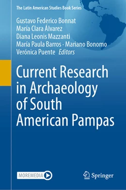 Abbildung von Bonnat / Álvarez | Current Research in Archaeology of South American Pampas | 1. Auflage | 2024 | beck-shop.de