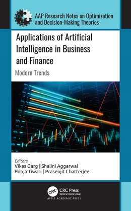 Abbildung von Tiwari / Chatterjee | Applications of Artificial Intelligence in Business and Finance | 1. Auflage | 2024 | beck-shop.de