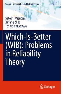 Abbildung von Mizutani / Nakagawa | Which-Is-Better (WIB): Problems in Reliability Theory | 1. Auflage | 2024 | beck-shop.de