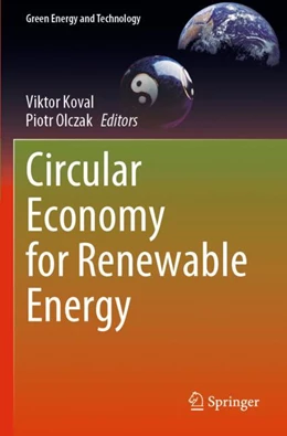 Abbildung von Olczak / Koval | Circular Economy for Renewable Energy | 1. Auflage | 2024 | beck-shop.de