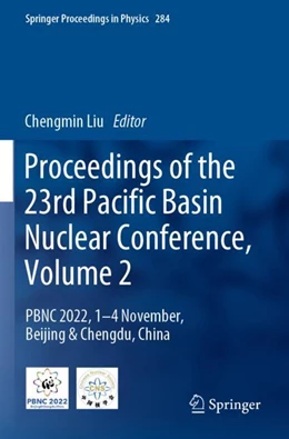 Abbildung von Liu | Proceedings of the 23rd Pacific Basin Nuclear Conference, Volume 2 | 1. Auflage | 2024 | beck-shop.de