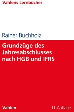 Abbildung von Buchholz | Grundzüge des Jahresabschlusses nach HGB und IFRS | 11. Auflage | 2024 | beck-shop.de