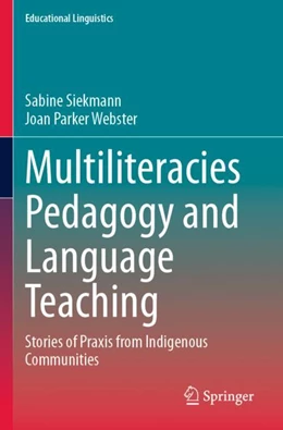 Abbildung von Parker Webster / Siekmann | Multiliteracies Pedagogy and Language Teaching | 1. Auflage | 2024 | beck-shop.de
