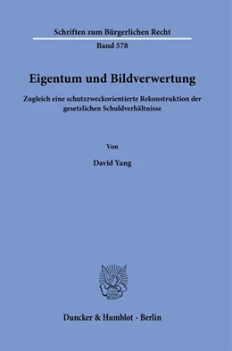 Abbildung von Yang | Eigentum und Bildverwertung | 1. Auflage | 2024 | beck-shop.de