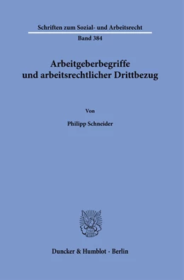 Abbildung von Schneider | Arbeitgeberbegriffe und arbeitsrechtlicher Drittbezug | 1. Auflage | 2024 | beck-shop.de